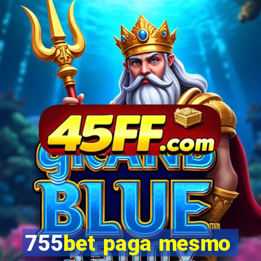 755bet paga mesmo